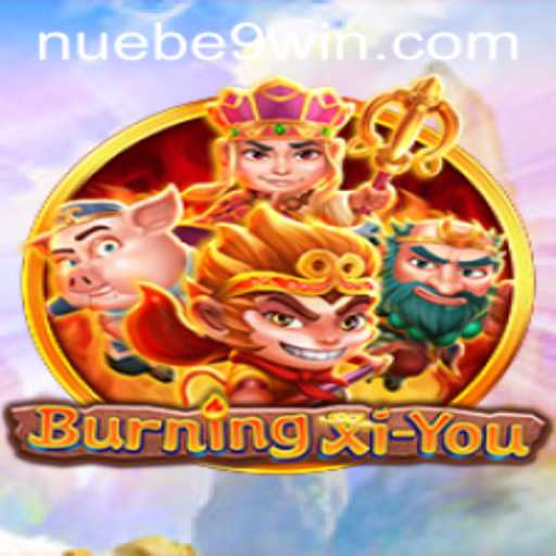 Exploring the Intricacies of BurningXiYou by NUEBE Gaming