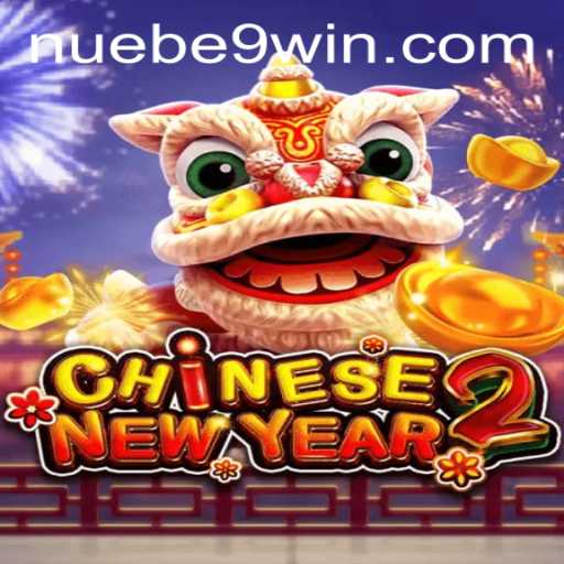 Exploring CHINESENEWYEAR2: A New Experience by NUEBE Gaming