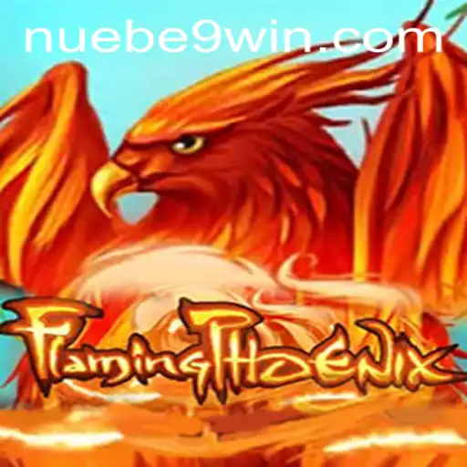 Experience the Thrill of FlamingPhoenix: A NUEBE Gaming Adventure