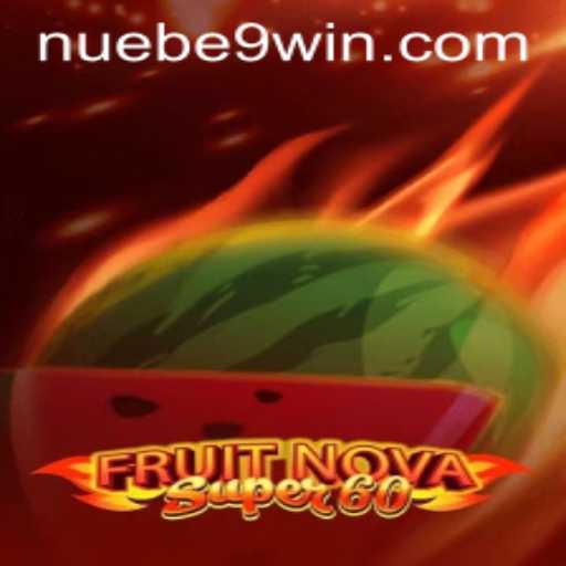 Dive Into the Exciting World of FruitNovaSuper60 with NUEBE Gaming