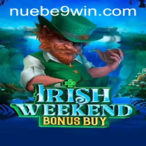 Discovering IrishWeekendBonusBuy: A Thrilling Experience by NUEBE Gaming