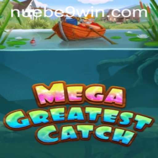 Dive Into MegaGreatestCatch: An Epic Adventure with NUEBE Gaming