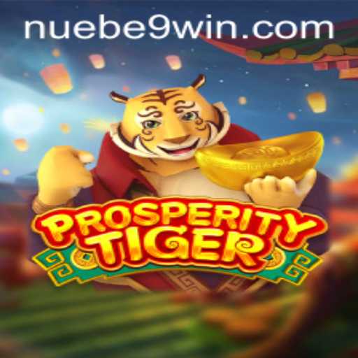 Explore the Exciting World of ProsperityTiger with NUEBE Gaming