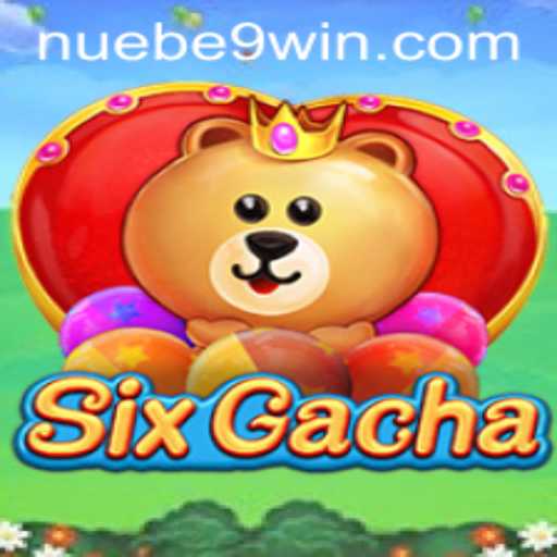 SixGacha: A New Gaming Experience by NUEBE Gaming