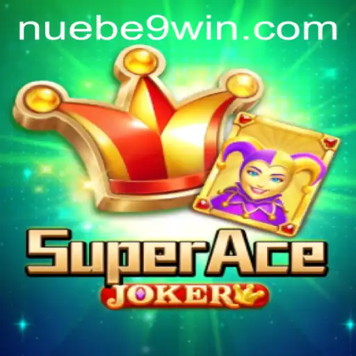 Exploring the Thrilling World of SuperAceJoker: A NUEBE Gaming Creation